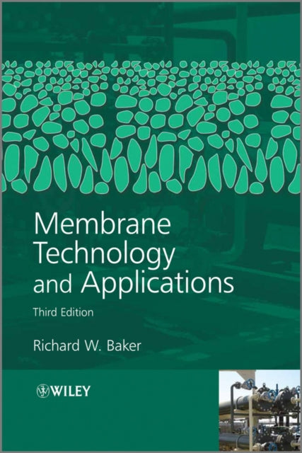Book cover of: Membrane Technology and Applications. By: Richard W. Baker