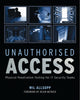 Book cover of: Unauthorised Access. By: Wil Allsopp