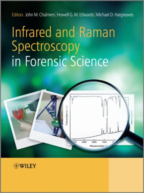 Book cover of: Infrared and Raman Spectroscopy in Forensic Science. By: John M. Chalmers