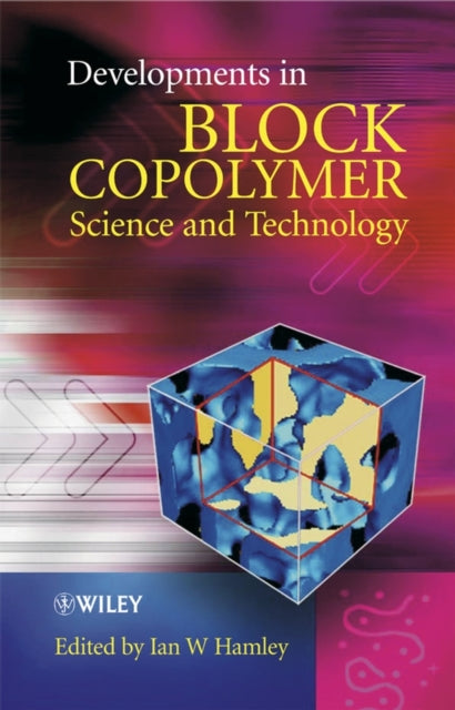 Book cover of: Developments in Block Copolymer Science and Technology. By: Ian W. Hamley