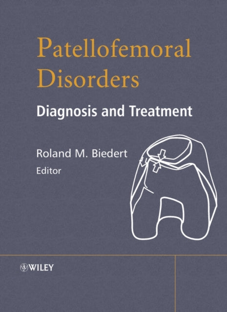 Book cover of: Patellofemoral Disorders. By: Roland M. Biedert