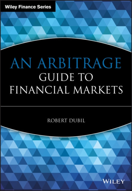 Book cover of: Arbitrage Guide to Financial Markets