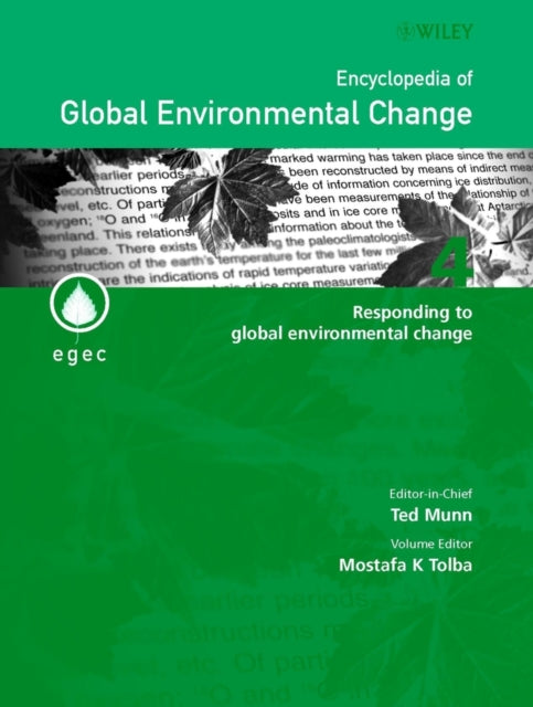 Book cover of: Encyclopedia of Global Environmental Change, Responding to Global Environmental Change. By: Mostafa K. Tolba