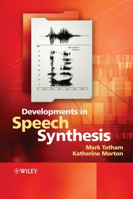 Book cover of: Developments in Speech Synthesis. By: Mark Tatham