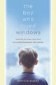 Book cover of: Boy Who Loved Windows. By: Patricia Stacey