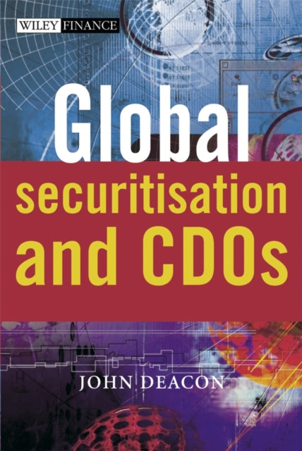 Book cover of: Global Securitisation and CDOs. By: John Deacon