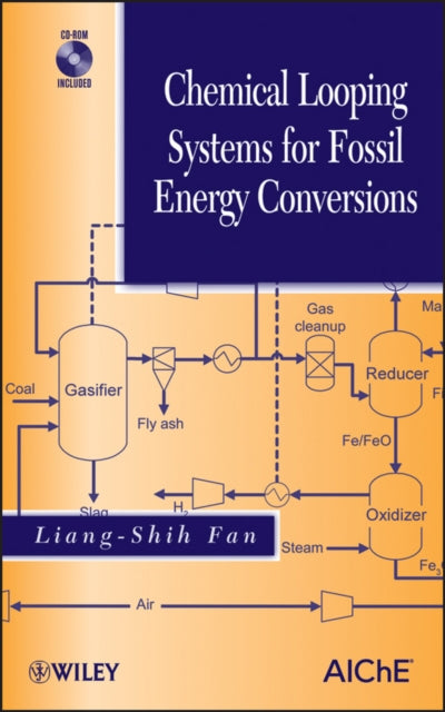 Book cover of: Chemical Looping Systems for Fossil Energy Conversions. By: Liang-Shih Fan