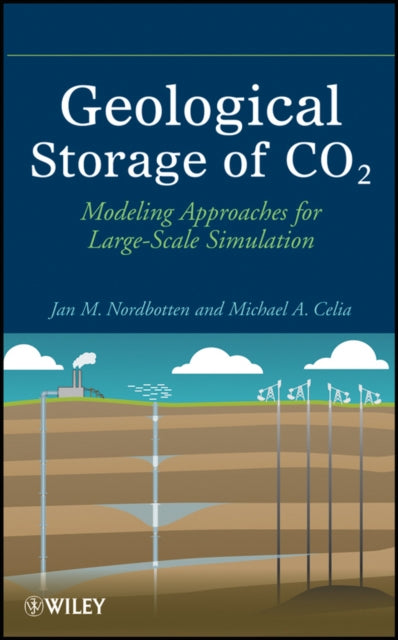 Book cover of: Geological Storage of CO2. By: Michael Anthony Celia