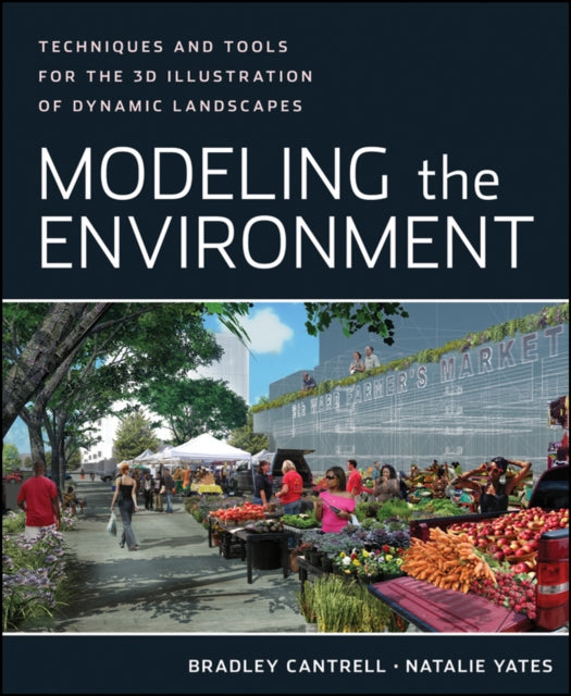 Book cover of: Modeling the Environment. By: Bradley Cantrell