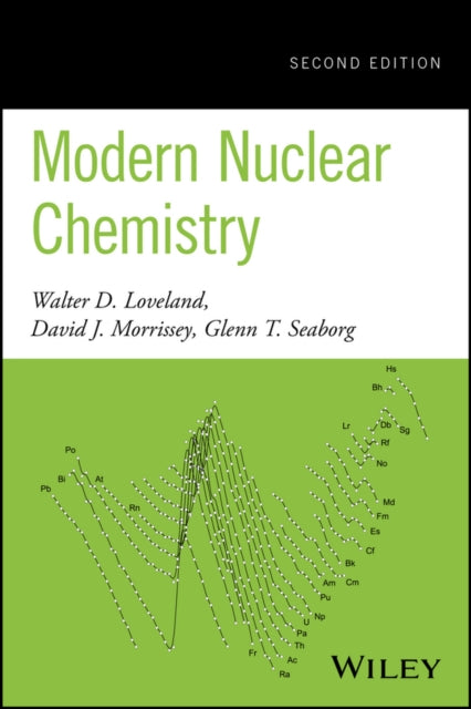 Book cover of: Modern Nuclear Chemistry. By: Walter D. Loveland