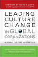 Book cover of: Leading Culture Change in Global Organizations. By: Daniel R. Denison