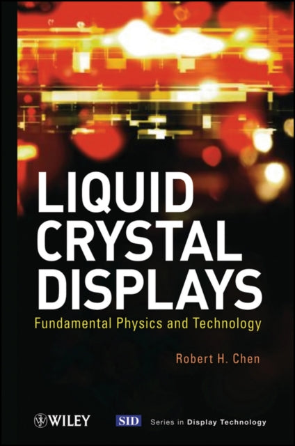 Book cover of: Liquid Crystal Displays. By: Robert H. Chen