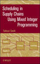 Book cover of: Scheduling in Supply Chains Using Mixed Integer Programming. By: Tadeusz Sawik
