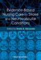 Book cover of: Evidence-Based Nursing Care for Stroke and Neurovascular Conditions. By: Sheila A. Alexander