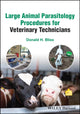 Book cover of: Large Animal Parasitology Procedures for Veterinary Technicians. By: Donald H. Bliss