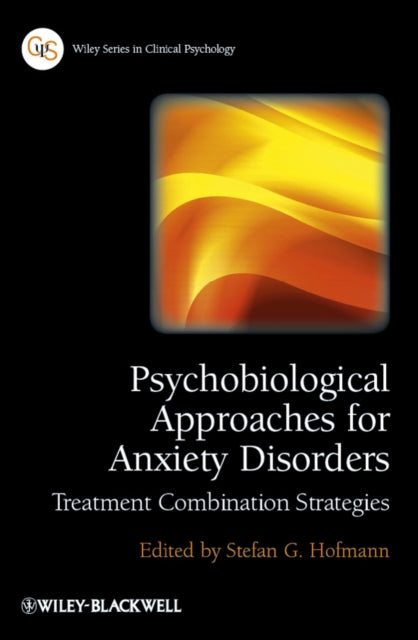 Book cover of: Psychobiological Approaches for Anxiety Disorders. By: Stefan G. Hofmann