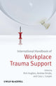 Book cover of: International Handbook of Workplace Trauma Support. By: Rick Hughes