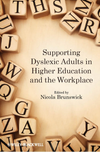 Book cover of: Supporting Dyslexic Adults in Higher Education and the Workplace. By: Nicola Brunswick