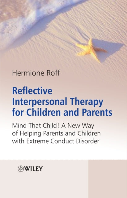 Book cover of: Reflective Interpersonal Therapy for Children and Parents. By: Hermione Roff
