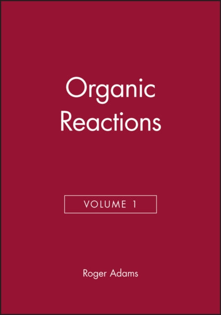 Book cover of: Organic Reactions, Volume 1. By: R. J. Adams