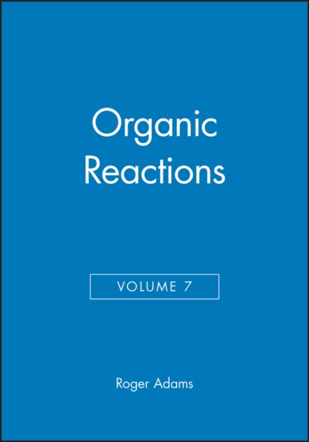 Book cover of: Organic Reactions, Volume 7. By: R. J. Adams