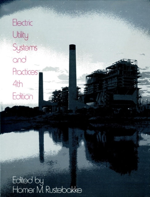 Book cover of: Electric Utility Systems and Practices