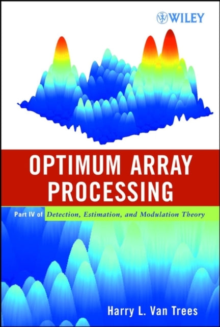 Book cover of: Optimum Array Processing. By: Harry L. Van Trees