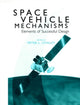 Book cover of: Space Vehicle Mechanisms. By: Peter L. Conley