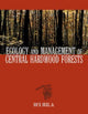 Book cover of: Ecology and Management of Central Hardwood Forests