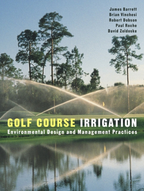 Book cover of: Golf Course Irrigation. By: James Barrett