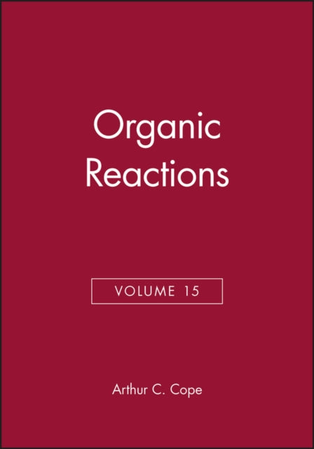 Book cover of: Organic Reactions, Volume 15. By: Arthur C. Cope