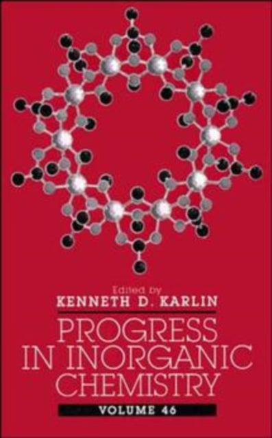 Book cover of: Progress in Inorganic Chemistry, Volume 46. By: Kenneth D. Karlin