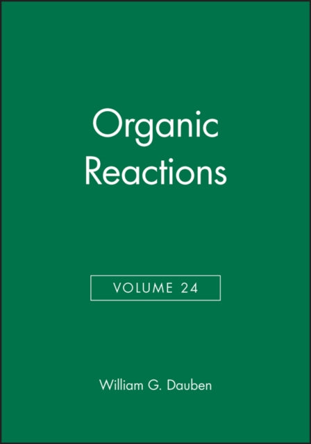 Book cover of: Organic Reactions, Volume 24. By: William G. Dauben