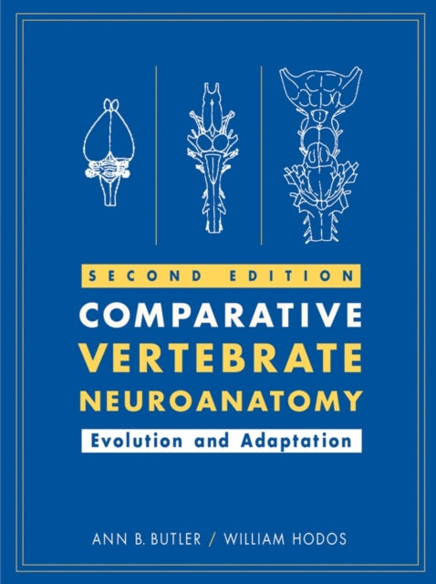 Book cover of: Comparative Vertebrate Neuroanatomy. By: Ann B. Butler