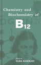 Book cover of: Chemistry and Biochemistry of B12. By: Ruma Banerjee