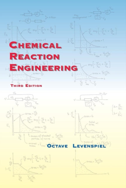 Book cover of: Chemical Reaction Engineering. By: Octave Levenspiel
