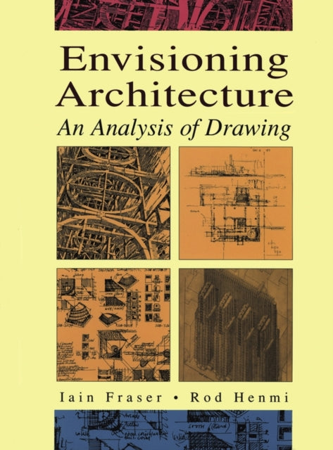 Book cover of: Envisioning Architecture. By: Iain Fraser