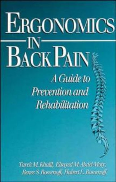 Book cover of: Ergonomics in Back Pain. By: Tarek M. Khalil