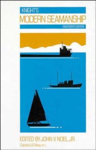 Book cover of: Knight's Modern Seamanship. By: John V. Noel