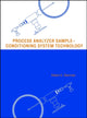 Book cover of: Process Analyzer Sample-Conditioning System Technology. By: Robert E. Sherman