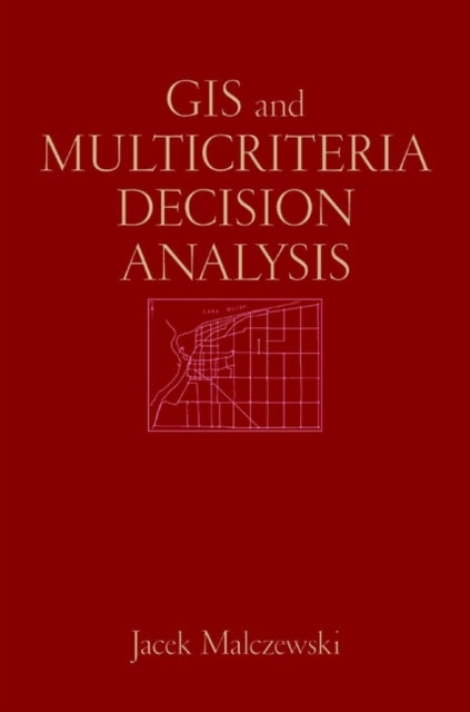 Book cover of: GIS and Multicriteria Decision Analysis
