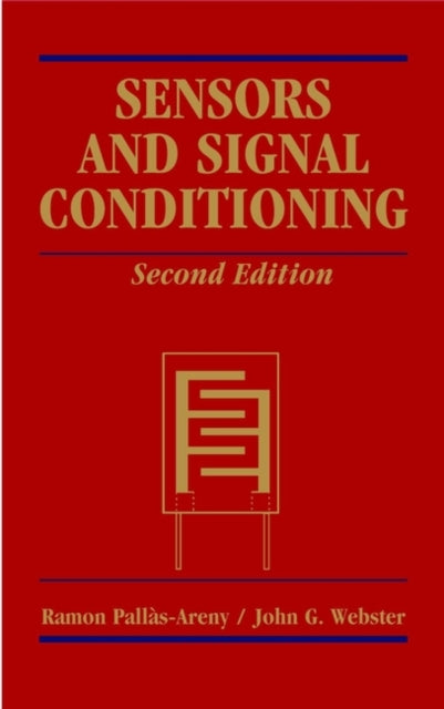 Book cover of: Sensors and Signal Conditioning. By: Ram&oacute;n Pall&aacute;s-Areny