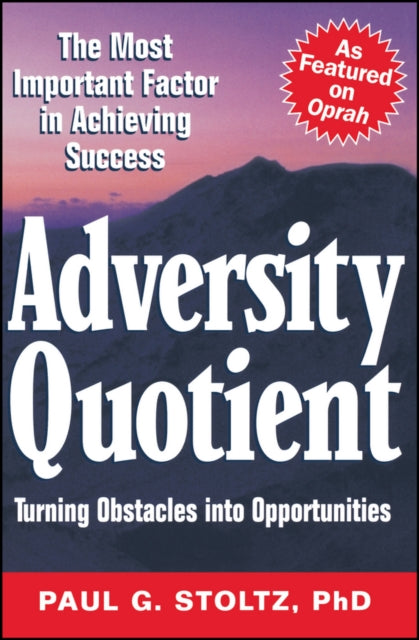 Book cover of: Adversity Quotient. By: Paul G. Stoltz