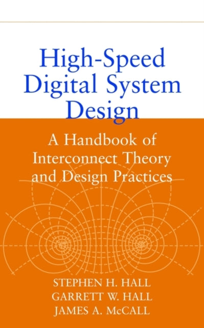 Book cover of: High-Speed Digital System Design. By: Stephen H. Hall