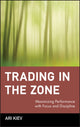 Book cover of: Trading in the Zone. By: Ari Kiev