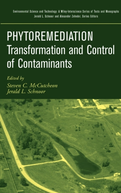 Book cover of: Phytoremediation. By: Steven C. McCutcheon