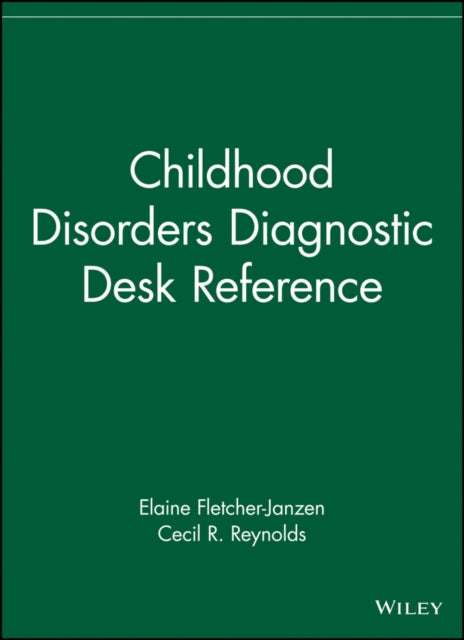 Book cover of: Childhood Disorders Diagnostic Desk Reference