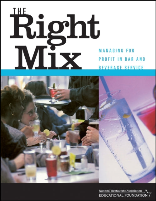 Book cover of: Right Mix. By: National Restaurant Association Educational Foundation