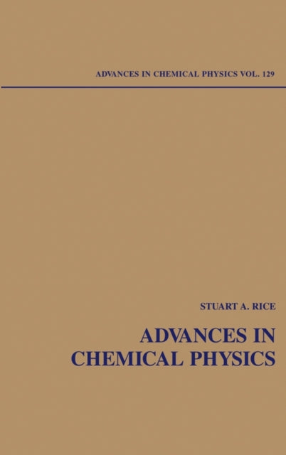 Book cover of: Advances in Chemical Physics, Volume 129. By: Stuart A. Rice