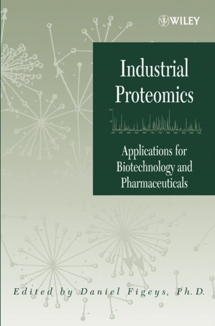Book cover of: Industrial Proteomics. By: Daniel Figeys